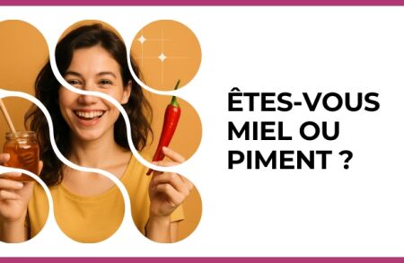 Test - Êtes-vous miel ou piment ?