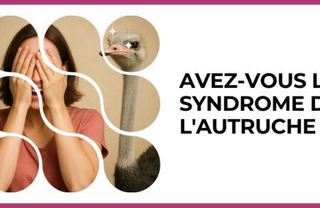 Test - Avez-vous le syndrome de l'autruche ?