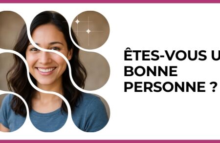 Test - Êtes-vous une bonne personne ?
