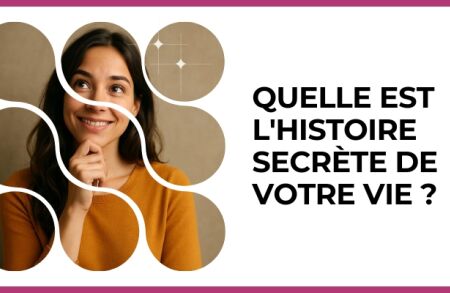 Test - Quelle est l'histoire secrète de votre vie ?