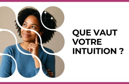 Test - Que vaut votre intuition ?