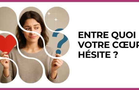 Test - Entre quoi votre cœur hésite ?