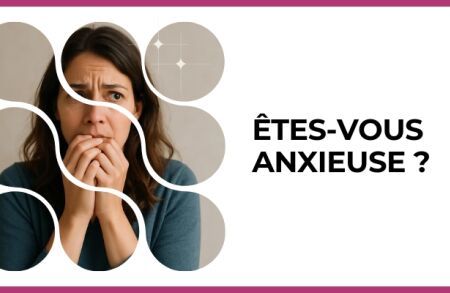 Test - Êtes-vous anxieuse ?