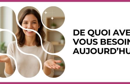 Test - De quoi avez-vous besoin aujourd’hui ?