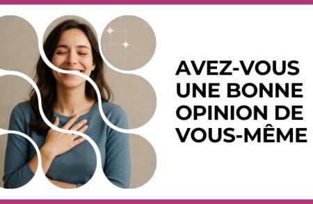 Test - Avez-vous une bonne opinion de vous-même ?