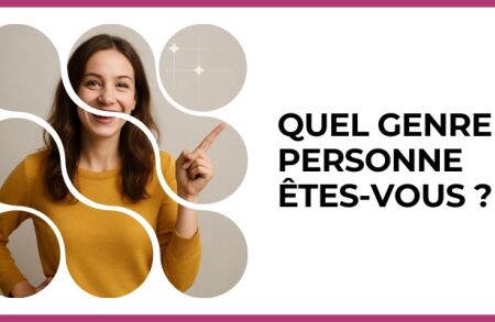 Test - Quel genre de personne êtes-vous ?