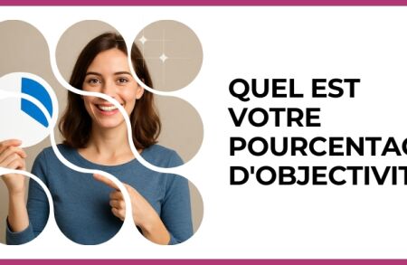 Test - Quel est votre pourcentage d'objectivité ?