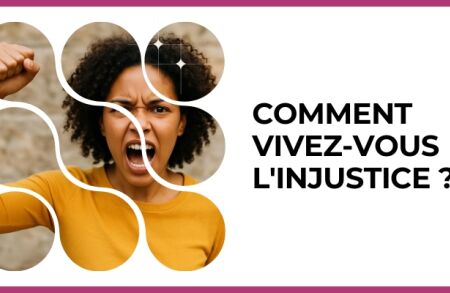 Test - Comment vivez-vous l'injustice ?