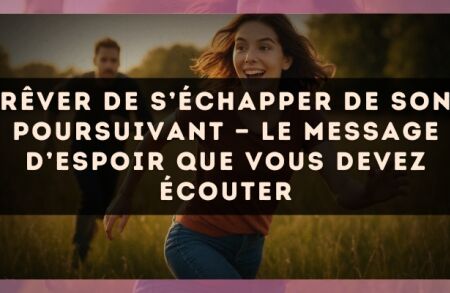 Rêver de s’échapper de son poursuivant — Le message d’espoir que vous devez écouter