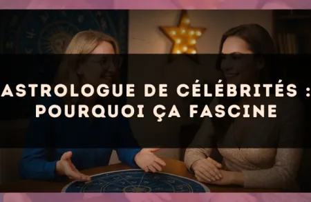 Astrologue de célébrités : pourquoi ça fascine