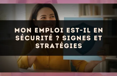 Mon emploi est-il en sécurité ? Signes et stratégies