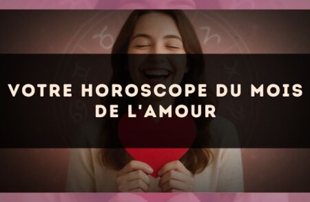 Votre horoscope du mois de l'amour