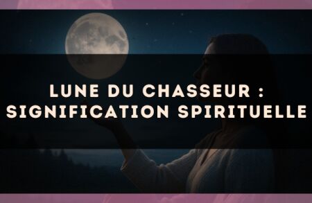 Lune du chasseur : signification spirituelle