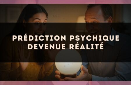 Prédiction psychique devenue réalité