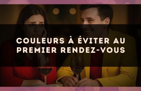 Couleurs à éviter au premier rendez-vous