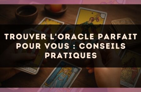 Trouver l'oracle parfait pour vous : conseils pratiques