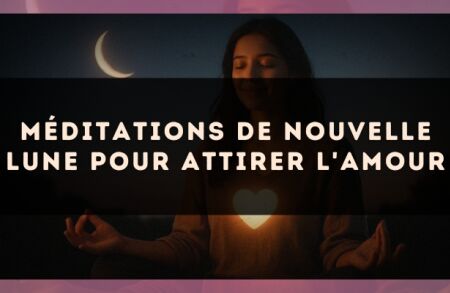 Méditations de nouvelle lune pour attirer l'amour