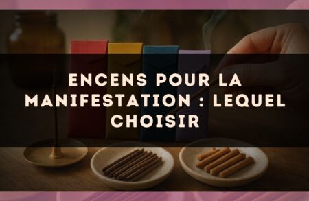 Encens pour la manifestation : lequel choisir