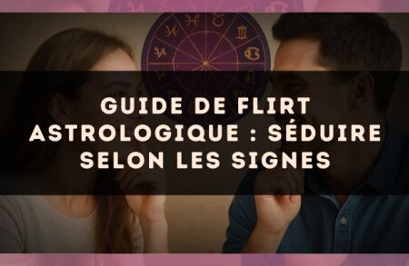 Guide de flirt astrologique : séduire selon les signes