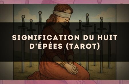 Signification du Huit d'Épées (tarot)