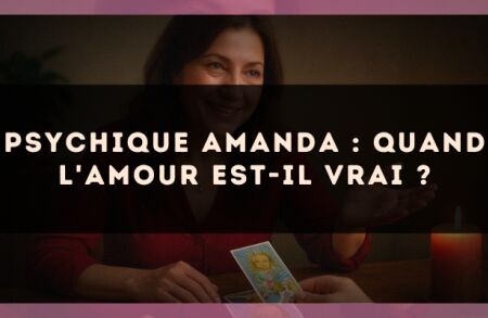 Psychique Amanda : quand l'amour est-il vrai ?