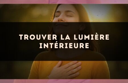 Trouver la lumière intérieure