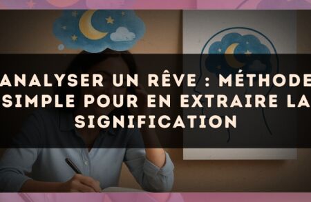 Analyser un rêve : méthode simple pour en extraire la signification