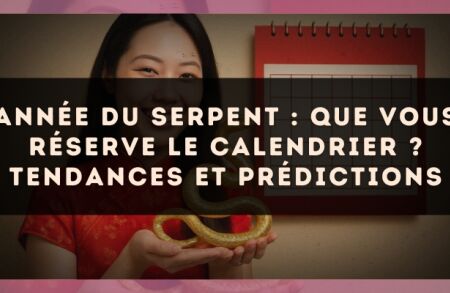 Année du Serpent : que vous réserve le calendrier ? Tendances et prédictions