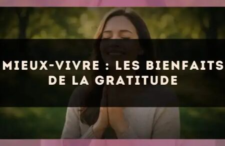 Mieux-vivre : les bienfaits de la gratitude