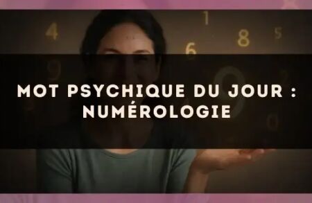 Mot psychique du jour : numérologie