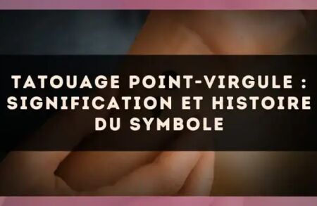 Tatouage point-virgule : signification et histoire du symbole