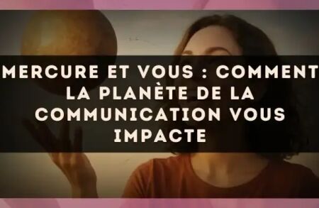 Mercure et vous : comment la planète de la communication vous impacte