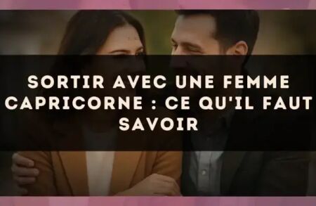Sortir avec une femme Capricorne : ce qu'il faut savoir