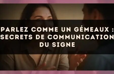 Parlez comme un Gémeaux : secrets de communication du signe