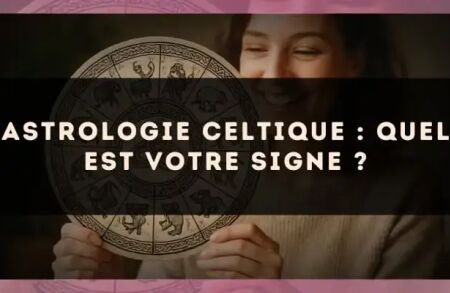 Astrologie celtique : quel est votre signe ?