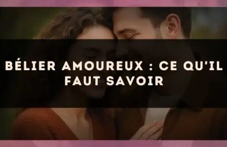 Bélier amoureux : ce qu'il faut savoir