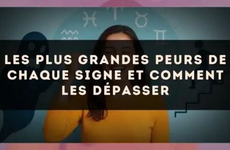 Les plus grandes peurs de chaque signe et comment les dépasser