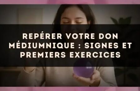 Repérer votre don médiumnique : signes et premiers exercices