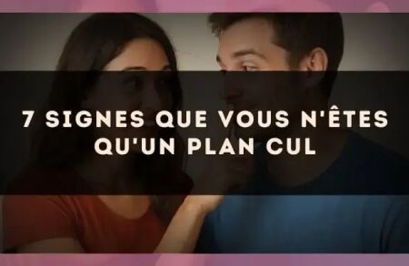 7 signes que vous n'êtes qu'un plan cul