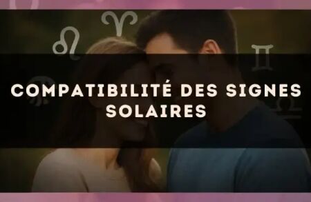 Compatibilité des signes solaires