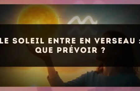Le Soleil entre en Verseau : que prévoir ?