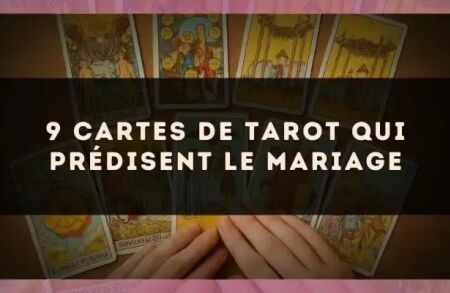 9 cartes de tarot qui prédisent le mariage