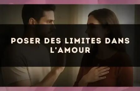 Poser des limites dans l'amour