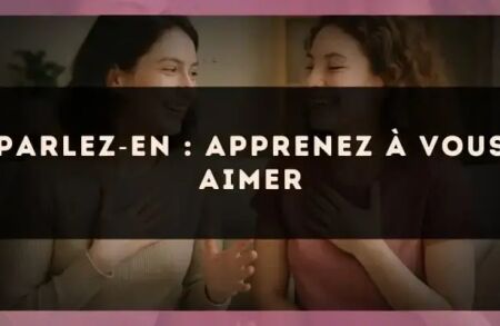 Parlez?en : apprenez à vous aimer