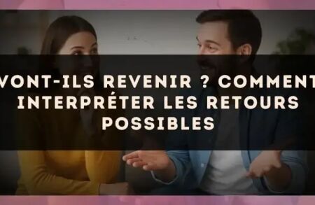 Vont-ils revenir ? Comment interpréter les retours possibles