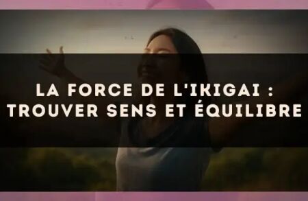 La force de l'Ikigai : trouver sens et équilibre
