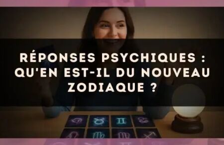 Réponses psychiques : qu'en est-il du nouveau zodiaque ?