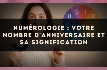 Numérologie : votre nombre d'anniversaire et sa signification