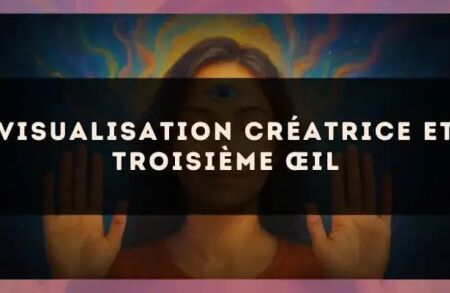 Visualisation créatrice et troisième œil