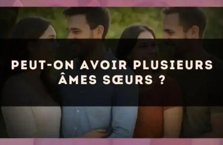 Peut-on avoir plusieurs âmes sœurs ?